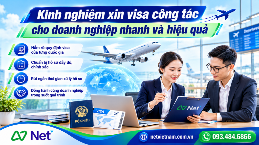 Kinh nghiệm xin visa công tác cho doanh nghiệp nhanh và hiệu quả