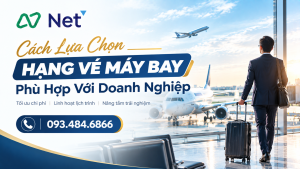 Cách Lựa Chọn Hạng Vé Máy Bay Phù Hợp Với Chính Sách Công Tác Của Doanh Nghiệp