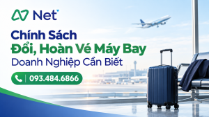 Chính Sách Đổi, Hoàn Vé Máy Bay Doanh Nghiệp Cần Biết