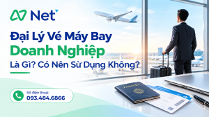 Đại Lý Vé Máy Bay Doanh Nghiệp Là Gì?